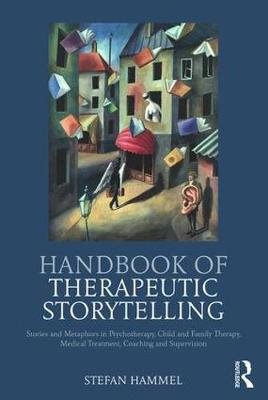 Handbook of Therapeutic Storytelling Hammel Stefan