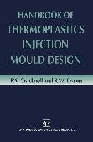 Handbook of Thermoplastics Injection Mould Design Cracknell P. S., Dyson R. W.