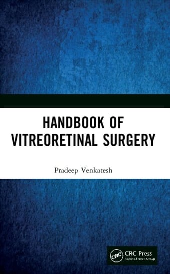 Handbook Of Vitreoretinal Surgery - Opracowanie Zbiorowe | Książka W Empik