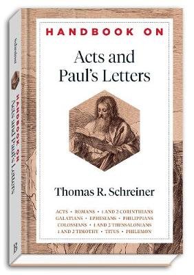 Handbook on Acts and Paul`s Letters Thomas R. Schreiner