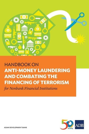 Handbook on Anti-Money Laundering and Combating the Financing of Terrorism for Nonbank Financial Institutions Asian Development Bank