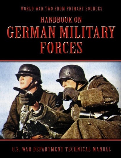 Handbook on German Military Forces Archive Media Publishing