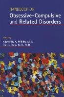 Handbook on Obsessive-Compulsive and Related Disorders Phillips Katharine A.