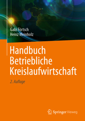 Handbuch Betriebliche Kreislaufwirtschaft Springer, Berlin