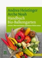 Handbuch Bio-Balkongarten Heistinger Andrea