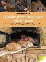 Handbuch Brotbacköfen selber bauen Gruber Bernhard