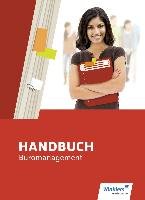 Handbuch Büromanagement. Schülerband Bentin Margit, Palmu Karin, Zimmer-Bentin Dieter, Klaus Richter, Schultheis Markus, Boker Jurgen, Kreye Thomas, Brunn Hartwig, Rothe Siegfried, Scharf Dirk, Volke Horst, Mertens Birgit, Meyer Thomas