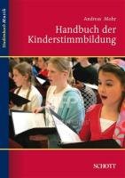 Handbuch der Kinderstimmbildung Mohr Andreas