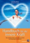 Handbuch für die innere Kraft Bourbeau Lise, St-Jacques Micheline