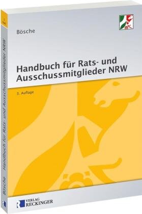 Handbuch für Rats- und Ausschussmitglieder in Nordrhein-Westfalen Reckinger