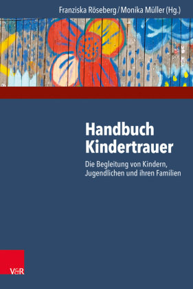 Handbuch Kindertrauer Vandenhoeck + Ruprecht Gm, Vandenhoeck&Ruprecht