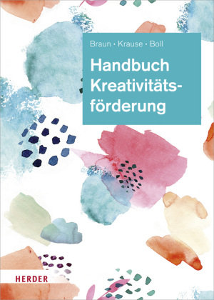 Handbuch Kreativitätsförderung Herder, Freiburg