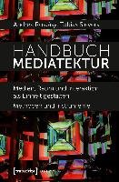 Handbuch Mediatektur Rostasy Andrea, Sievers Tobias