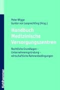 Handbuch Medizinische Versorgungszentren Kamp Hans-Peter, Gabriel Petra, Ossege Michael A., Harney Anke, Boos Michael