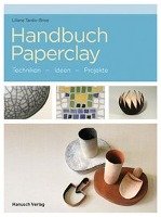Handbuch Paperclay Tardio-Brise Liliane