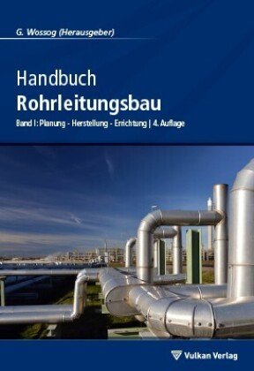 Handbuch Rohrleitungsbau 1 Vulkan Verlag, Vulkan-Verlag Gmbh