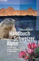 Handbuch Schweizer Alpen Staffelbach Heinz