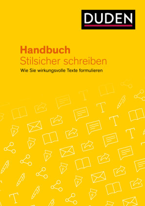 Handbuch Stilsicher schreiben Duden / Bibliographisches Institut