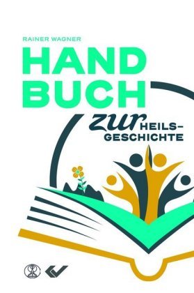 Handbuch zur Heilsgeschichte Christliche Verlagsges. Dillenburg