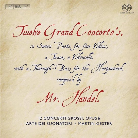 Handel: 12 Concerti Grossi Op. 6 Arte Dei Suonatori