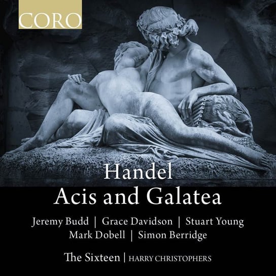 Handel: Acis And Galatea The Sixteen