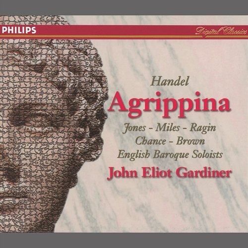 Handel: Agrippina Donna Brown, Della Jones, Michael Chance, Derek Lee Ragin, Alastair Miles, English Baroque Soloists, John Eliot Gardiner