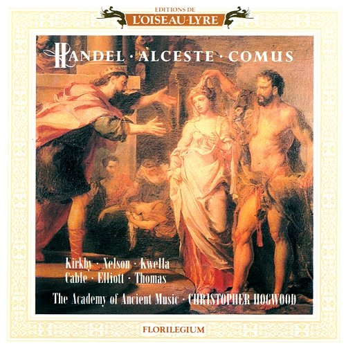 Handel: Alceste, HWV 45 - From high Olympus' top Paul Elliott, Academy of Ancient Music, Christopher Hogwood