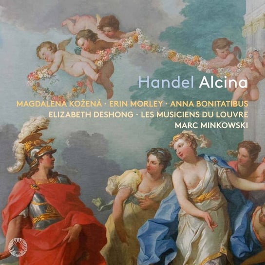 Handel: Alcina Kozena Magdalena, Morley Erin, Bonitatibus Anna
