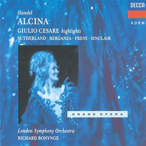 Handel: Alcina; Giulio Cesare Joan Sutherland, Teresa Berganza, Monica Sinclair, London Symphony Orchestra, Richard Bonynge