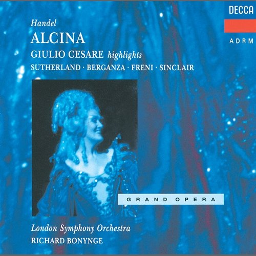 Handel: Alcina; Giulio Cesare Joan Sutherland, Teresa Berganza, Monica Sinclair, London Symphony Orchestra, Richard Bonynge