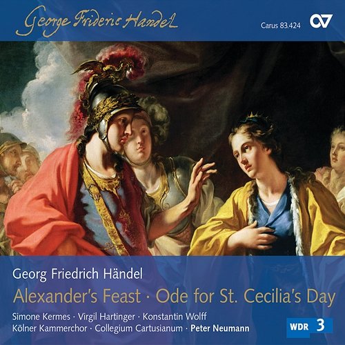 Handel: Alexander's Feast, HWV 75; Ode for St. Cecilia's Day, HWV 76 Collegium Cartusianum, Kölner Kammerchor, Peter Neumann