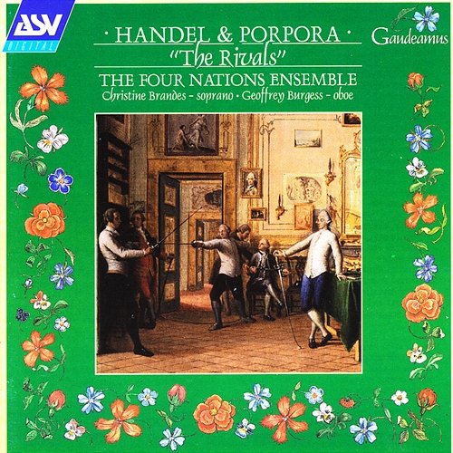 Handel and Porpora "The Rivals" The Four Nations Ensemble, Christine Brandes, Geoffrey Burgess