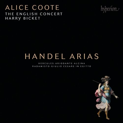 Handel: Arias – Favourite Showpieces for Mezzo-Soprano Alice Coote, The English Concert, Harry Bicket