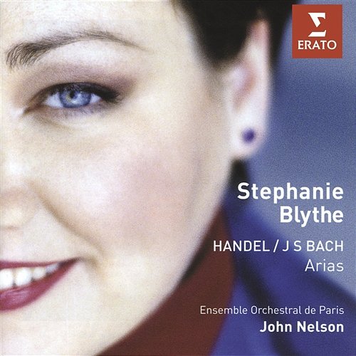 Handel/Bach - Arias Stephanie Blythe, John Nelson, Ensemble Orchestral de Paris
