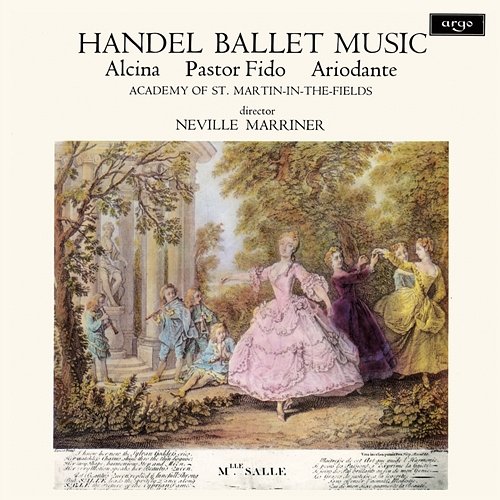 Handel: Ballet Music Academy of St Martin in the Fields, Sir Neville Marriner
