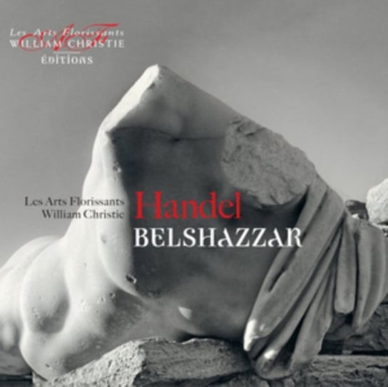 Handel: Belshazzar Christie Les Arts Florissants, Christie William