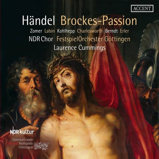 Handel: Brockes-Passion NDR Chor, Zomer Johannette, Labin Ana Maria, Kohlhepp Sebastian, Charlesworth Rupert, Berndt Tobias, Erler David