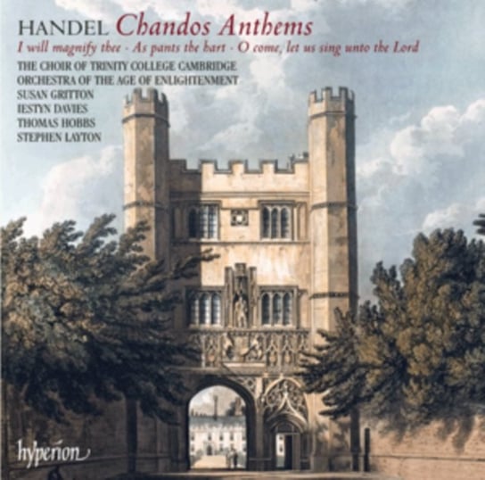 Handel: Chandos Anthems Trinity College Choir Cambridge