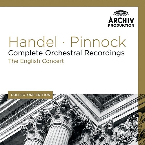 Handel: Complete Orchestral Recordings The English Concert, Trevor Pinnock
