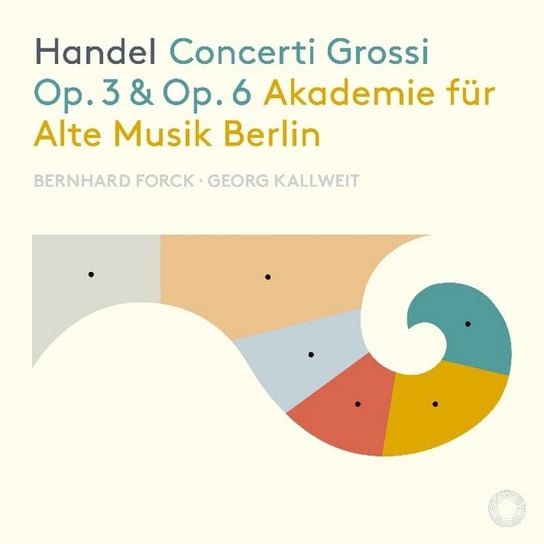 Handel: Concerti Grossi Op. 3 & Op. 6 Akademie fur Alte Musik Berlin