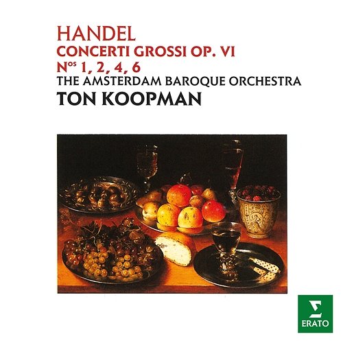 Handel: Concerti grossi, Op. 6 Ton Koopman