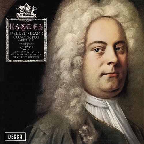 Handel: Concerti Grossi, Op. 6 Nos. 1–6 Thurston Dart, Academy of St Martin in the Fields, Sir Neville Marriner