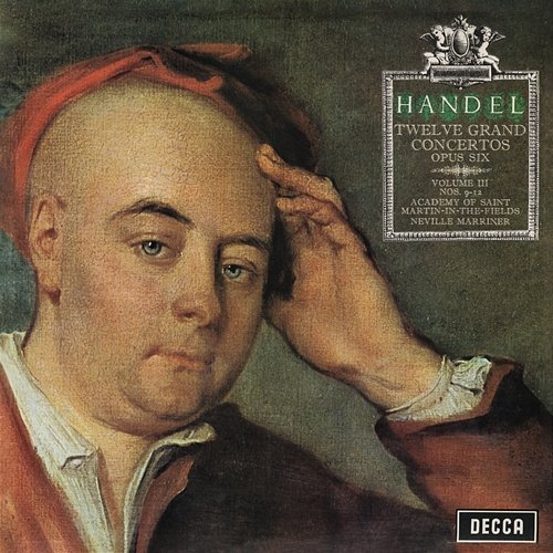 Handel: Concerti Grossi, Op. 6 Nos. 12, 1, 4 & 6 Academy of St Martin in the Fields, Sir Neville Marriner