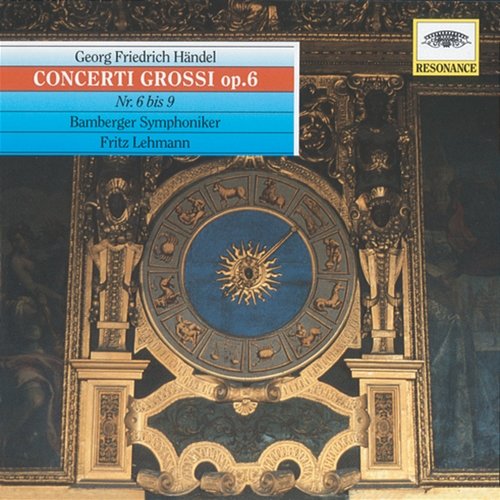 Handel: Concerti grossi, Op.6 Nos. 6-9 Otto Büchner, Franz Berger, Karl Richter, Hans Melzer, Bamberger Symphoniker, Fritz Lehmann