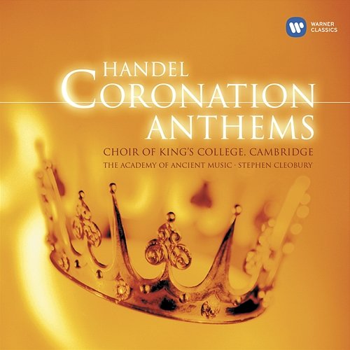 Handel Coronation Anthems Choir of King's College, Cambridge, Stephen Cleobury