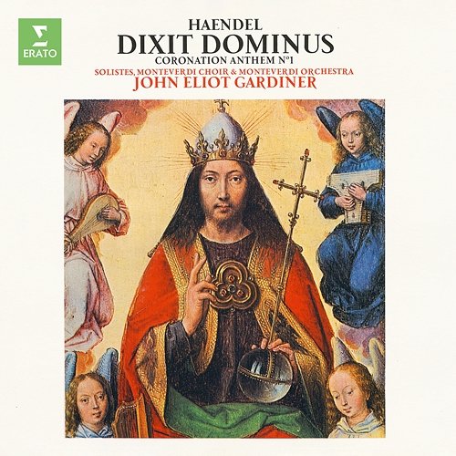 Handel: Dixit Dominus, HWV 232 & Coronation Anthem No. 1, HWV 258 "Zadok the Priest" John Eliot Gardiner feat. Monteverdi Choir
