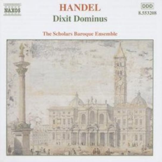 HANDEL DIXIT DOMINUS SCHOLARS Scholars Baroque Ensemble