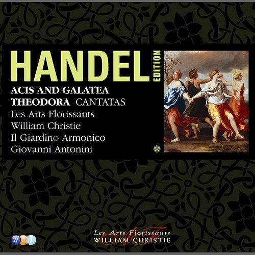 Handel Edition Volume 8 - Acis and Galatea, Theodora, Agrippina condotta a morire, Armida abbandonata, La Lucrezia Handel Edition