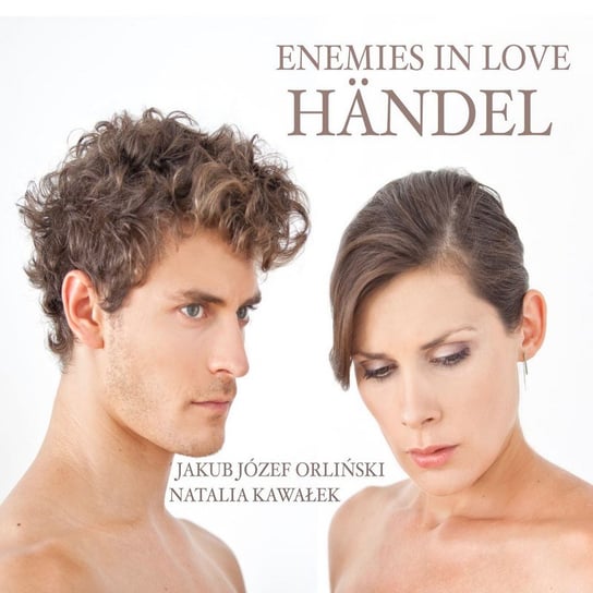 Handel: Enemies In Love Il Giardino d'Amore, Orliński Jakub Józef, Kawałek Natalia