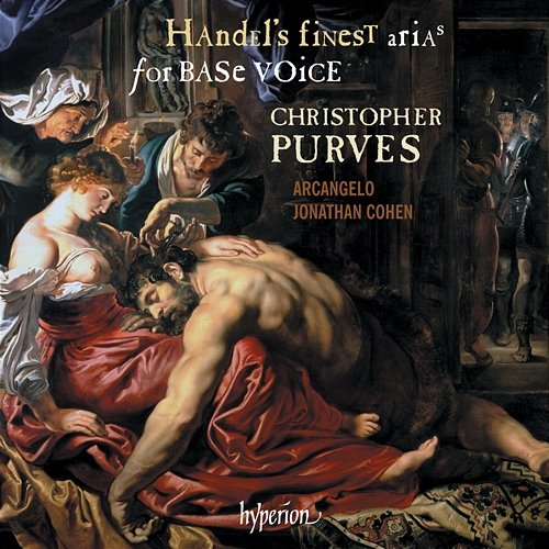 Handel: Finest Arias for Base (Bass) Voice, Vol. 1 Christopher Purves, Arcangelo, Jonathan Cohen